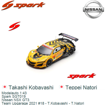 Modelauto 1:43 | Spark SGT019 | Nissan NSX GT3 | Team Upgarage 2021 #18 - T.Kobayashi - T.Natori
