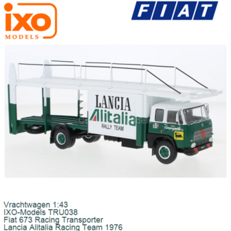 Vrachtwagen 1:43 | IXO-Models TRU038 | Fiat 673 Racing Transporter | Lancia Alitalia Racing Team 1976