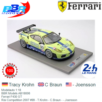 Modelauto 1:18 | BBR Models AB18006 | Ferrari F430 GT | Risi Competition 2007 #99 - T.Krohn - C.Braun - -.Joensson