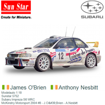 Modelauto 1:18 | Sunstar 5752 | Subaru Impreza S6 WRC | McKinstry Motorsport 2004 #8 - J.O&amp;#39;Brien - A.Nesbitt 