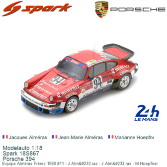 Modelauto 1:18 | Spark 18S867 | Porsche 394 | Equipe Alm&eacute;ras Fr&egrave;res 1980 #11 - J.Alm&amp;#233;ras - J.Alm&amp;#233;ra