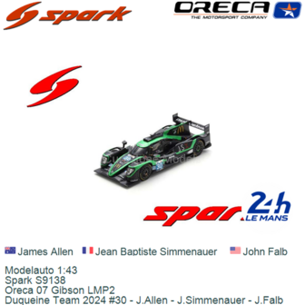 Modelauto 1:43 | Spark S9138 | Oreca 07 Gibson LMP2 | Duqueine Team 2024 #30 - J.Allen - J.Simmenauer - J.Falb