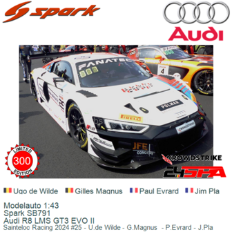 Modelauto 1:43 | Spark SB791 | Audi R8 LMS GT3 EVO II | Sainteloc Racing 2024 #25 - U.de Wilde - G.Magnus  - P.Evrard - J.Pla