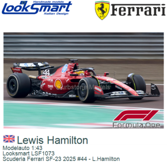 Modelauto 1:43 | Looksmart LSF1073 | Scuderia Ferrari SF-23 2025 #44 - L.Hamilton