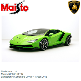 Modelauto 1:18 | Maisto 31386GREEN | Lamborghini Centenario LP770-4 Green 2016