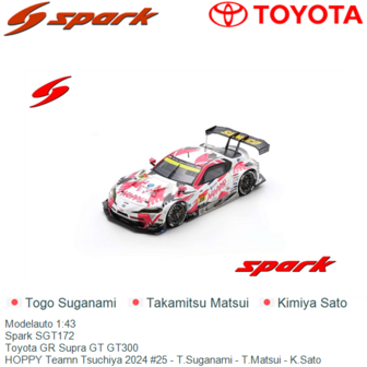 Modelauto 1:43 | Spark SGT172 | Toyota GR Supra GT GT300 | HOPPY Teamn Tsuchiya 2024 #25 - T.Suganami - T.Matsui - K.Sato