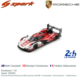 Modelauto 1:18 | Spark 18S642 | Porsche Penske Motorsport 963 Hypercar 2024 #5 - M.Campbell - M.Christensen - F.Makowiecki