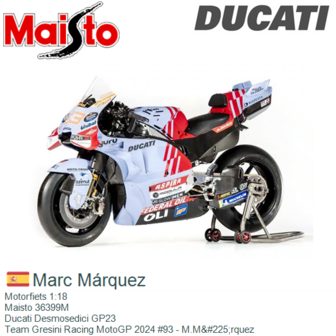 Motorfiets 1:18 | Maisto 36399M | Ducati Desmosedici GP23 | Team Gresini Racing MotoGP 2024 #93 - M.M&amp;#225;rquez