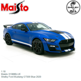 1:18 | Maisto 31388BLUE | Shelby Ford Mustang GT500 Blue 2020