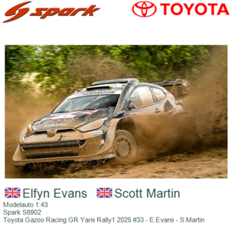 Modelauto 1:43 | Spark S6902 | Toyota Gazoo Racing GR Yaris Rally1 2025 #33 - E.Evans - S.Martin