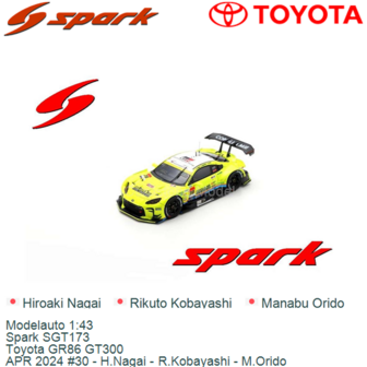 Modelauto 1:43 | Spark SGT173 | Toyota GR86 GT300 | APR 2024 #30 - H.Nagai - R.Kobayashi - M.Orido