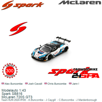 Modelauto 1:43 | Spark SB816 | McLaren 720S GT3 | Team RJN 2024 #100 - A.Buncombe - J.Caygill  - C.Buncombe - J.Mardenborough