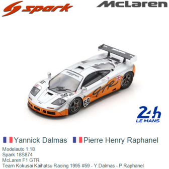 Modelauto 1:18 | Spark 18S874 | McLaren F1 GTR | Team Kokusai Kaihatsu Racing 1995 #59 - Y.Dalmas - P.Raphanel