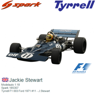 Modelauto 1:18 | Spark 18S357 | Tyrrell F1 003 Ford 1971 #11 - J.Stewart