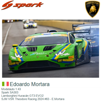 Modelauto 1:43 | Spark SA303 | Lamborghini Hurac&aacute;n GT3 EVO2 | SJM VSR Theodore Racing 2024 #63 - E.Mortara