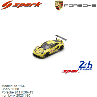 Modelauto 1:64 | Spark Y308 | Porsche 911 RSR-19 | Iron Lynx 2023 #60