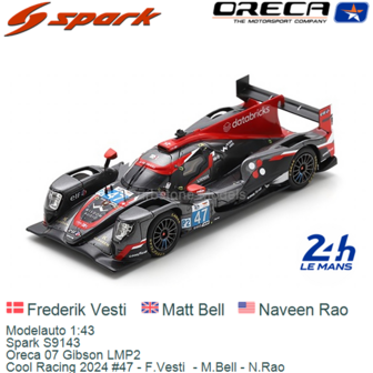 Modelauto 1:43 | Spark S9143 | Oreca 07 Gibson LMP2 | Cool Racing 2024 #47 - F.Vesti  - M.Bell - N.Rao
