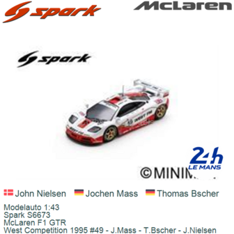 Modelauto 1:43 | Spark S6673 | McLaren F1 GTR | West Competition 1995 #49 - J.Mass - T.Bscher - J.Nielsen