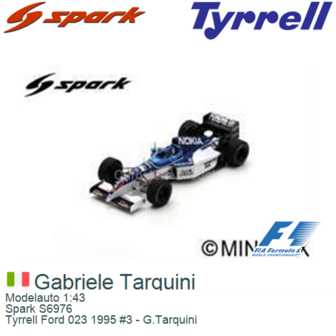 Modelauto 1:43 | Spark S6976 | Tyrrell Ford 023 1995 #3 - G.Tarquini