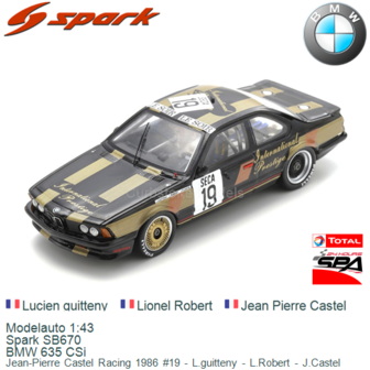Modelauto 1:43 | Spark SB670 | BMW 635 CSi | Jean-Pierre Castel Racing 1986 #19 - L.guitteny - L.Robert - J.Castel 