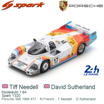 Modelauto 1:64 | Spark Y320 | Porsche 956 1984 #17 - R.French - T.Needell - D.Sutherland