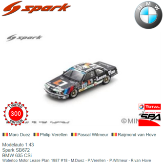 Modelauto 1:43 | Spark SB672 | BMW 635 CSi | Waterloo Motor Lease Plan 1987 #18 - M.Duez - P.Verellen - P.Witmeur - R.van Hove