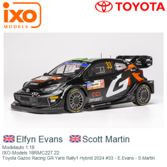 Modelauto 1:18 | IXO-Models 18RMC227.22 | Toyota Gazoo Racing GR Yaris Rally1 Hybrid 2024 #33 - E.Evans - S.Martin