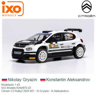 Modelauto 1:43 | IXO-Models RAM970.22 | Citro&euml;n C3 Rally2 2024 #21 - N.Gryazin - K.Aleksandrov