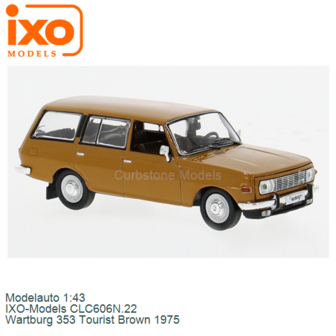 Modelauto 1:43 | IXO-Models CLC606N.22 | Wartburg 353 Tourist Brown 1975
