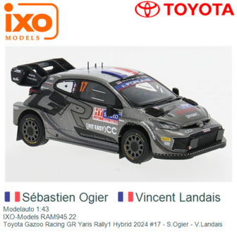 Modelauto 1:43 | IXO-Models RAM945.22 | Toyota Gazoo Racing GR Yaris Rally1 Hybrid 2024 #17 - S.Ogier - V.Landais