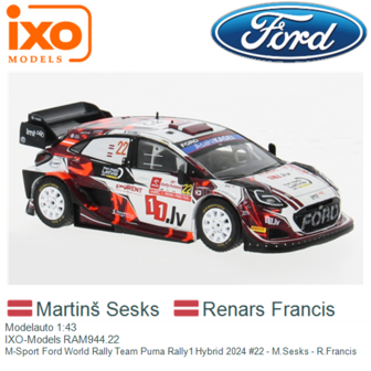Modelauto 1:43 | IXO-Models RAM944.22 | M-Sport Ford World Rally Team Puma Rally1 Hybrid 2024 #22 - M.Sesks - R.Francis