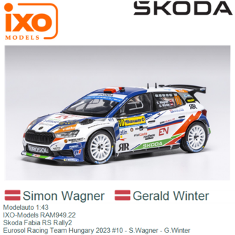Modelauto 1:43 | IXO-Models RAM949.22 | Skoda Fabia RS Rally2 | Eurosol Racing Team Hungary 2023 #10 - S.Wagner - G.Winter