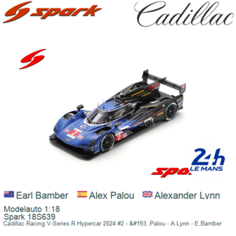 Modelauto 1:18 | Spark 18S639 | Cadillac Racing V-Series.R Hypercar 2024 #2 - &amp;#193;.Palou - A.Lynn - E.Bamber