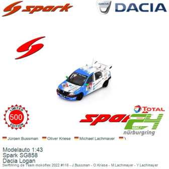 Modelauto 1:43 | Spark SG858 | Dacia Logan | SwiftWing.de Team mokoflex 2022 #118 - J.Bussman - O.Kriese - M.Lachmayer - Y.Lach