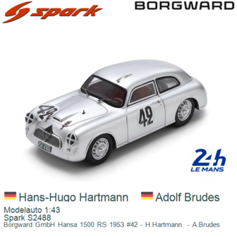 Modelauto 1:43 | Spark S2488 | Borgward GmbH Hansa 1500 RS 1953 #42 - H.Hartmann  - A.Brudes 