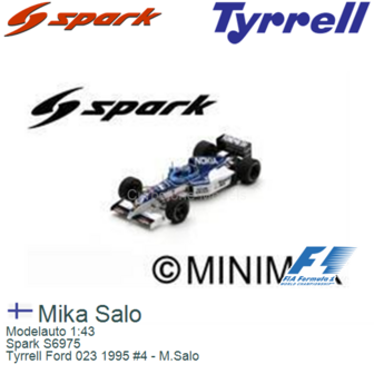 Modelauto 1:43 | Spark S6975 | Tyrrell Ford 023 1995 #4 - M.Salo