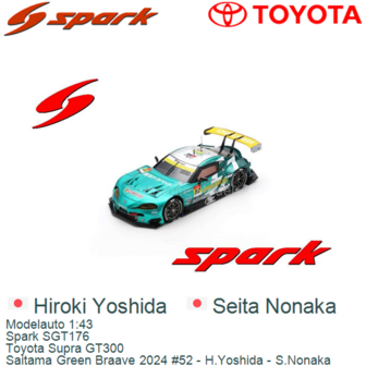 Modelauto 1:43 | Spark SGT176 | Toyota Supra GT300 | Saitama Green Braave 2024 #52 - H.Yoshida - S.Nonaka