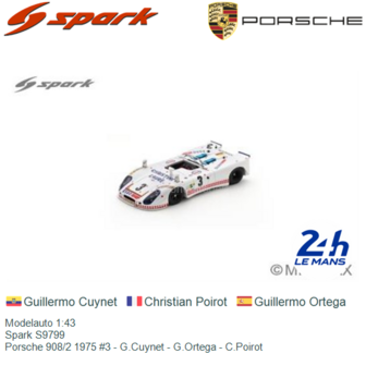Modelauto 1:43 | Spark S9799 | Porsche 908/2 1975 #3 - G.Cuynet - G.Ortega - C.Poirot