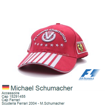 Accessoire  | Cap 15291455 | Cap Ferrari | Scuderia Ferrari 2004 - M.Schumacher