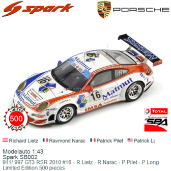 Modelauto 1:43 | Spark SB002 |  911/ 997 GT3 RSR 2010 #16 - R.Lietz - R.Narac - P.Pilet - P.Long