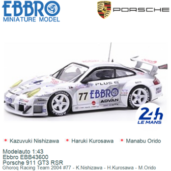 Modelauto 1:43 | Ebbro EBB43600 | Porsche 911 GT3 RSR | Ghoroq Racing Team 2004 #77 - K.Nishizawa - H.Kurosawa - M.Orido