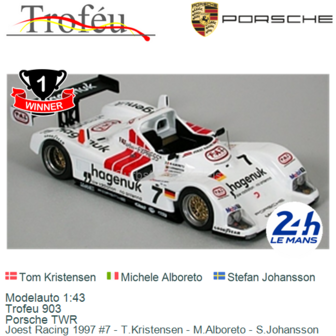 Modelauto 1:43 | Trofeu 903 | Porsche TWR | Joest Racing 1997 #7 - T.Kristensen - M.Alboreto - S.Johansson