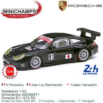 Modelauto 1:43 | Minichamps 400056971 | Porsche 911 GT3 RS | Essais Du Mans 2005 #91 - X.Pompidou - J.Blachemain - Y.Yamagishi