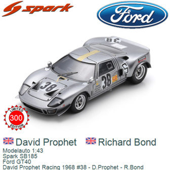 Modelauto 1:43 | Spark SB185 | Ford GT40 | David Prophet Racing 1968 #38 - D.Prophet - R.Bond