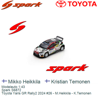 Modelauto 1:43 | Spark S6872 | Toyota Yaris GR Rally2 2024 #26 - M.Heikkila - K.Temonen