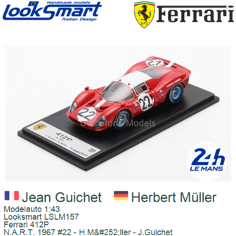 Modelauto 1:43 | Looksmart LSLM157 | Ferrari 412P | N.A.R.T. 1967 #22 - H.M&amp;#252;ller - J.Guichet