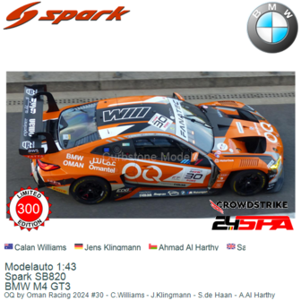 Modelauto 1:43 | Spark SB820 | BMW M4 GT3 | OQ by Oman Racing 2024 #30 - C.Williams - J.Klingmann - S.de Haan - A.Al Harthy