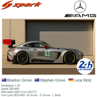 Modelauto 1:43 | Spark 28LM63 | Mercedes AMG Evo LMGT3 | Iron Lynx 2025 #63 - B.Grove - S.Grove - L.Stolz