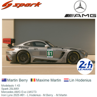 Modelauto 1:43 | Spark 25LM61 | Mercedes AMG Evo LMGT3 | Iron Lynx 2025 #61 - L.Hodenius - M.Berry  - M.Martin
