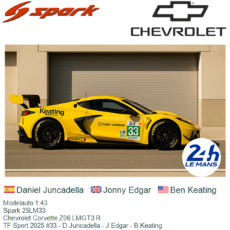 Modelauto 1:43 | Spark 25LM33 | Chevrolet Corvette Z06 LMGT3 R | TF Sport 2025 #33 - D.Juncadella - J.Edgar - B.Keating